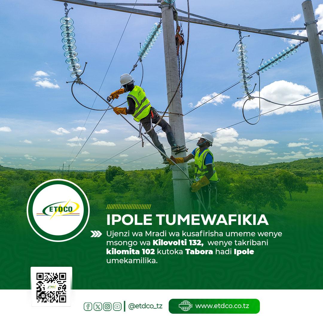 ETDCO WAKAMILISHA MRADI WA KILOVOLTI 132 TABORA - IPOLE
